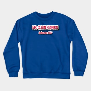 Mr Clean Reunion Crewneck Sweatshirt